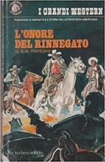 L' Onore Del Rinnegato