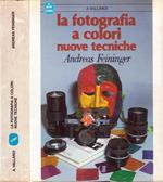 La Fotografia a Colori. Nuove Tecniche