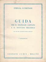 Guida per il solfeggio cantato e il dettato melodico. Ad uso dei conservatori di musica