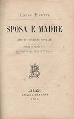 Sposa E Madre. Libro Di Educazione Popolare