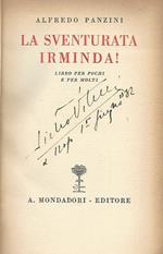 La sventurata Irminda!. Libro per pochi e per molti