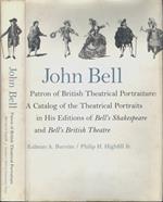 John Bell,. Patron of British Theatrical Portraiture