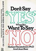 Don't Say Yes When You Want to Say No