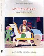 Mario Scaccia. Una Vita Per Il Teatro