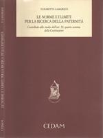 Le norme e i limiti per la ricerca della paternità. Contributo allo studio dell'art. 30, quarto comma, della Costituzione