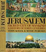 Jerusalem. Sacred City Of Mankind, A History Of Forty Centuries