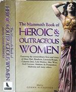 The Mammoth book of Heroic and outrageous women