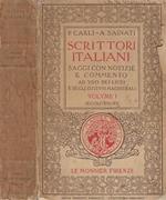 Scrittori Italiani Vol. I. Saggi con notizie e commento ad uso dei Licei e degli Istituti Magistrali