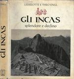 Gli Incas. Splendore e declino