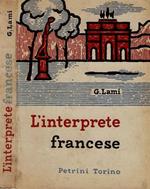 L' interprete francese. Manuale di conservazione ad uso dei turisti, degli studenti e dei lavoratori italiani