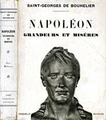 Napoleon. Grandeurs Et Miseres