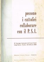 Possono I Cattolici Collaborare Con Il P.S.I 2°Convegno Nazionale Dei Centri Studi Luigi Sturzo, Torino 21 Febbraio 1960