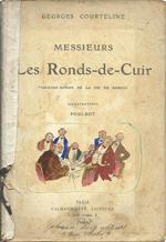 Messieurs Les Ronds-De-Cuir. Tableaux-Roman De La Vie De Bureau