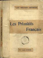 Les Primitifs Francais. Les Grands Artistes Leurvie-Leur Oeuvre