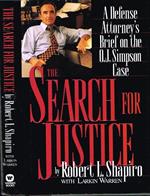 The Search For Justice. A Defense Attorney'S Brief On The O.J. Simpson Case