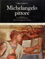 L' opera completa di Michelangelo pittore