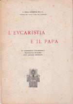 L' Eucarestia e il Papa. IX congresso eucaristico Diocesano di Roma XXIX Maggio MCMXXIX