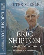 Eric Shipton. Everest and beyond