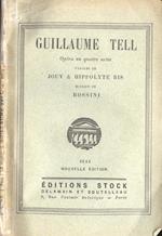 Guillame Tell. Opera en quatre actes