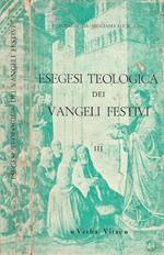 Esegesi Teologica dei Vangeli Festivi ( Vol. III )