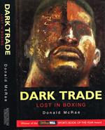 Dark Trade. Lost In Boxing