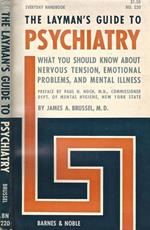 The Layman's guide to Psychiartry