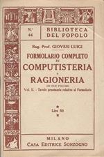 Formolario completo di computisteria e ragioneria. vol. II. Tavole prontuarie relative al Formolario