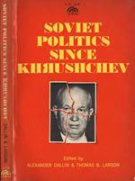 Soviet politics since Khruschcev