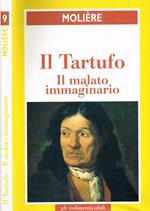 Il Tartufo. Il Malato Immaginario