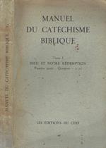 Manuel du catechisme biblique. tome I: Dieu et notre redemption