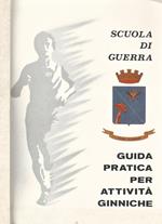 Scuola di Guerra - Guida pratica per attività ginniche