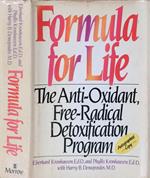 Formula for life. The anti-oxidant, free-radical detoxification program