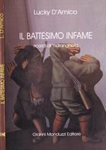 Il battesimo infame. Ricordi di 'ndrangheta