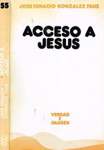 Acceso A Jesus. Ensayo De Teologia Narrativa