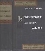 Legislazione sui lavori pubblici Raccolta completa di Leggi, Decreti e Regolamenti relativi alla materia