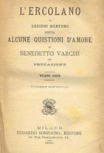 L' Ercolano E Lezioni Quattro Sopra Alcune Quistioni D'Amore Volume Unico