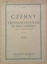 Trenta nuovi studii di meccanismo per pianoforte - Composti espressamente per i giovani allievi - Op. 849 per servire d'introduzione all'Op. 299 