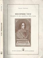 Riscoprire Vico Attualità di una metafisica della storia