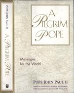 A pilgrim Pope Messages for the world