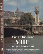 Vie et histoire du VIII arrondissement Champs Elysèes - Faubourg du Roule - Madeleine - Europe