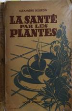 La Sante' Par Les Plantes