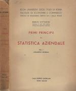 Primi principi di Statistica Aziendale Vol. I Lineamenti Generali