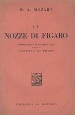 Le nozze di Figaro Opera comica in quattro parti , parole di Lorenzo Da Ponte