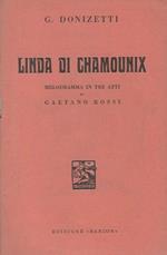 Linda di Chamounix Melodramma in tre atti di Gaetano Rossi
