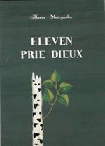 Eleven Prie. Dieux