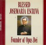 Blessed Josemaria Escriva Founder of Opus Dei