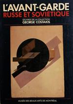 L' Avant-Garde Russe et Sovietique. Oeuvres de la collection George Costakis