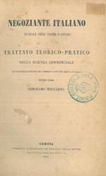 Il negoziante italiano. Manuale degli uomini d'affari e trattato teorico-pratico della scienza commerciale