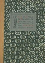 La Cassa di Risparmio di Firenze dalla fondazione ad oggi. 1829-1929