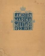 La nostra Marina Militare. 1922 - 1932